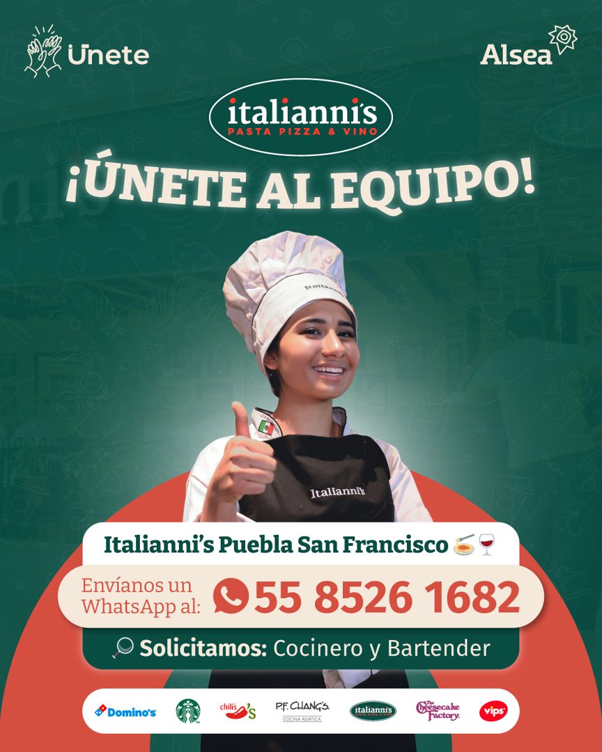 Banner del anuncio de la vacante: Unete · Alsea · italiannis · PASTA PIZZA · & · VINO · ¡ÚNETE AL EQUIPO! · Italiannis · Italianni's Puebla San Francisco · Envíanos un · What