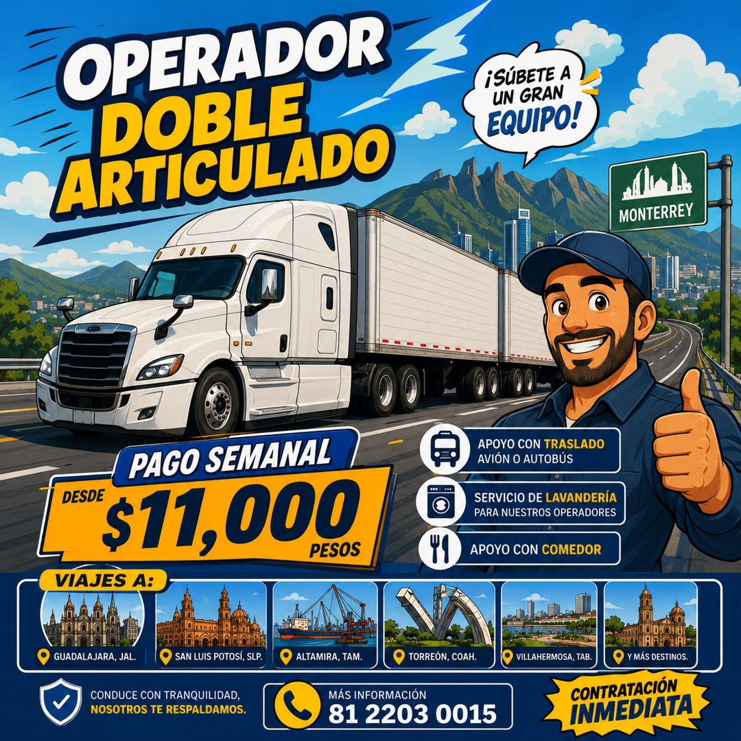 Banner del anuncio de la vacante: OPERADOR · DOBLE · ARTICULADO · ¡SÚBETE A · UN GRAN · EQUIPO! · MONTERREY · / PAGO SEMANAL · DESDE · $11,000 · PESOS · VIAJES A: · APOYO CON
