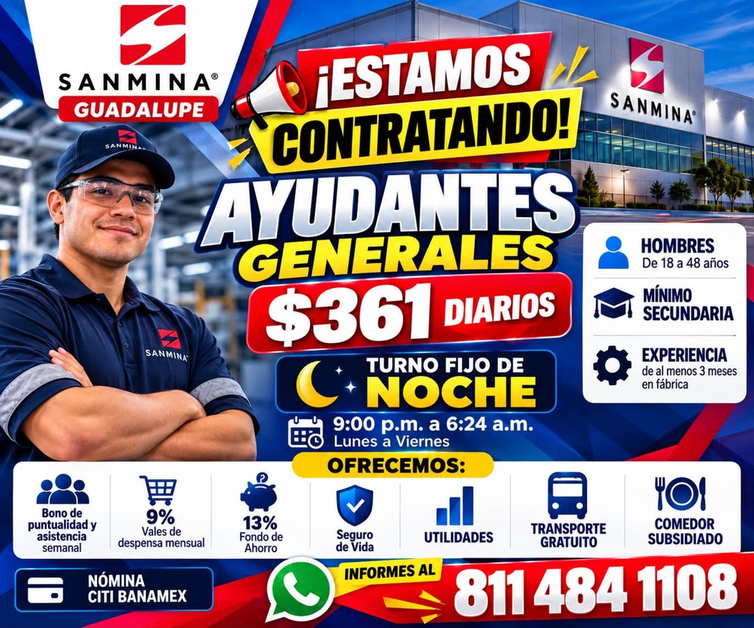 Banner del anuncio de la vacante: SANMINA® · GUADALUPE · SANMINA · SANMINA · ¡ESTAMOS · CONTRATANDO! · AYUDANTES · GENERALES · $361 DIARIOS · TURNO FIJO DE · NOCHE · 9:00 p.m