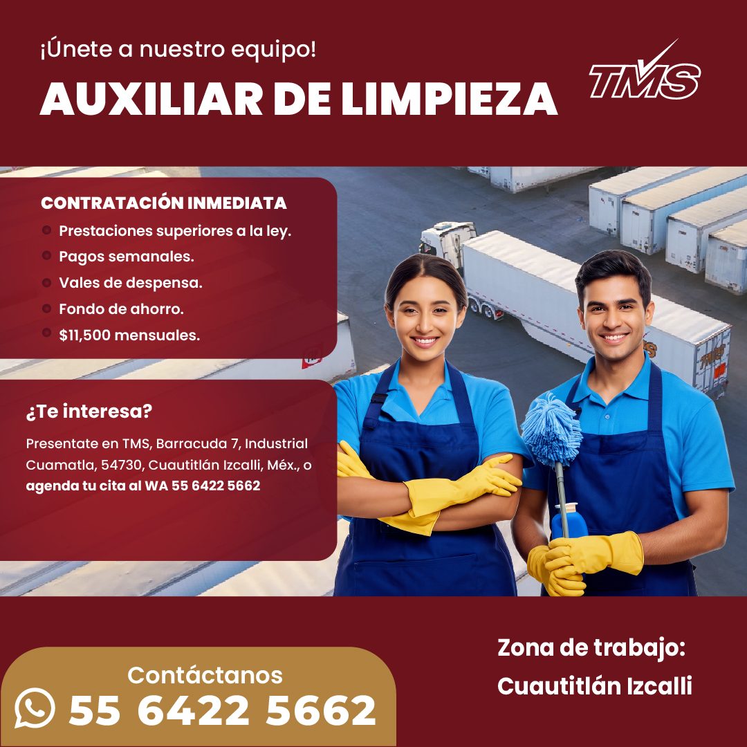 Banner del anuncio de la vacante: ¡Únete a nuestro equipo! · AUXILIAR DE LIMPIEZA · TIMS · CONTRATACIÓN INMEDIATA · • Prestaciones superiores a la ley. · • Pagos semanales. ·