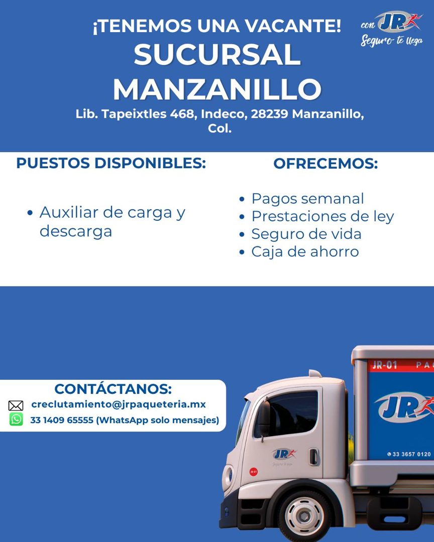 Banner del anuncio de la vacante: ¡TENEMOS UNA VACANTE! · SUCURSAL · MANZANILLO · Lib. Tapeixtles 468, Indeco, 28239 Manzanillo, · Col. · con JR · Seguro te lega · PUESTOS DI