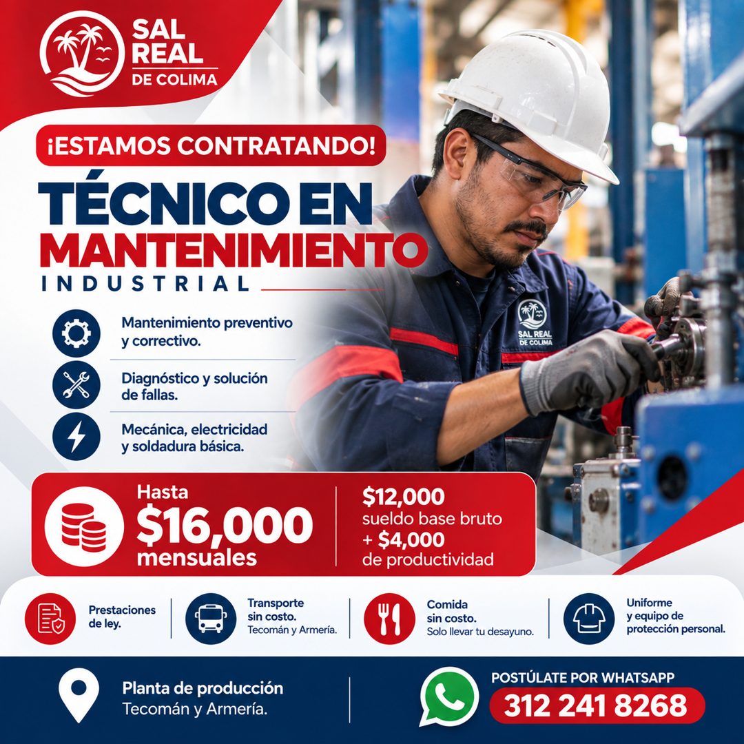 Banner del anuncio de la vacante: SAL · REAL · DE COLIMA · ¡ESTAMOS CONTRATANDO! · TÉCNICO EN · MANTENIMIENTO · INDUSTRIAL · Mantenimiento preventivo · y correctivo. · Diagnó