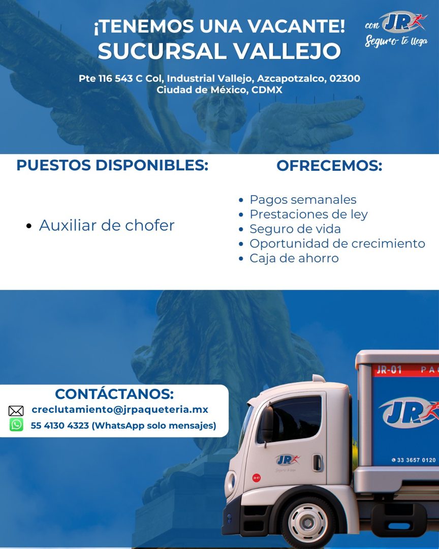 Banner del anuncio de la vacante: ¡TENEMOS UNA VACANTE! · SUCURSAL VALLEJO · Pte 116 543 C Col, Industrial Vallejo, Azcapotzalco, 02300 · Ciudad de México, CDMX · con JR · Se