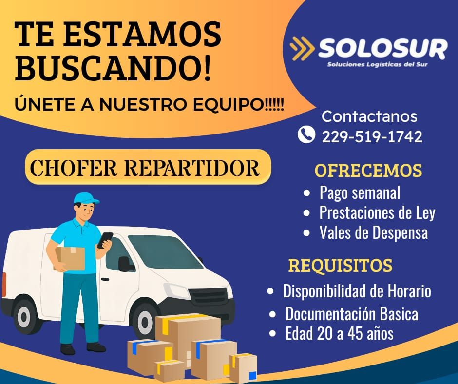 Banner del anuncio de la vacante: TE ESTAMOS · BUSCANDO! · ÚNETE A NUESTRO EQUIPO!!!!! · SOLOSUR · Soluciones Logisticas del Sur · CHOFER REPARTIDOR · Contactanos · 229-519-1