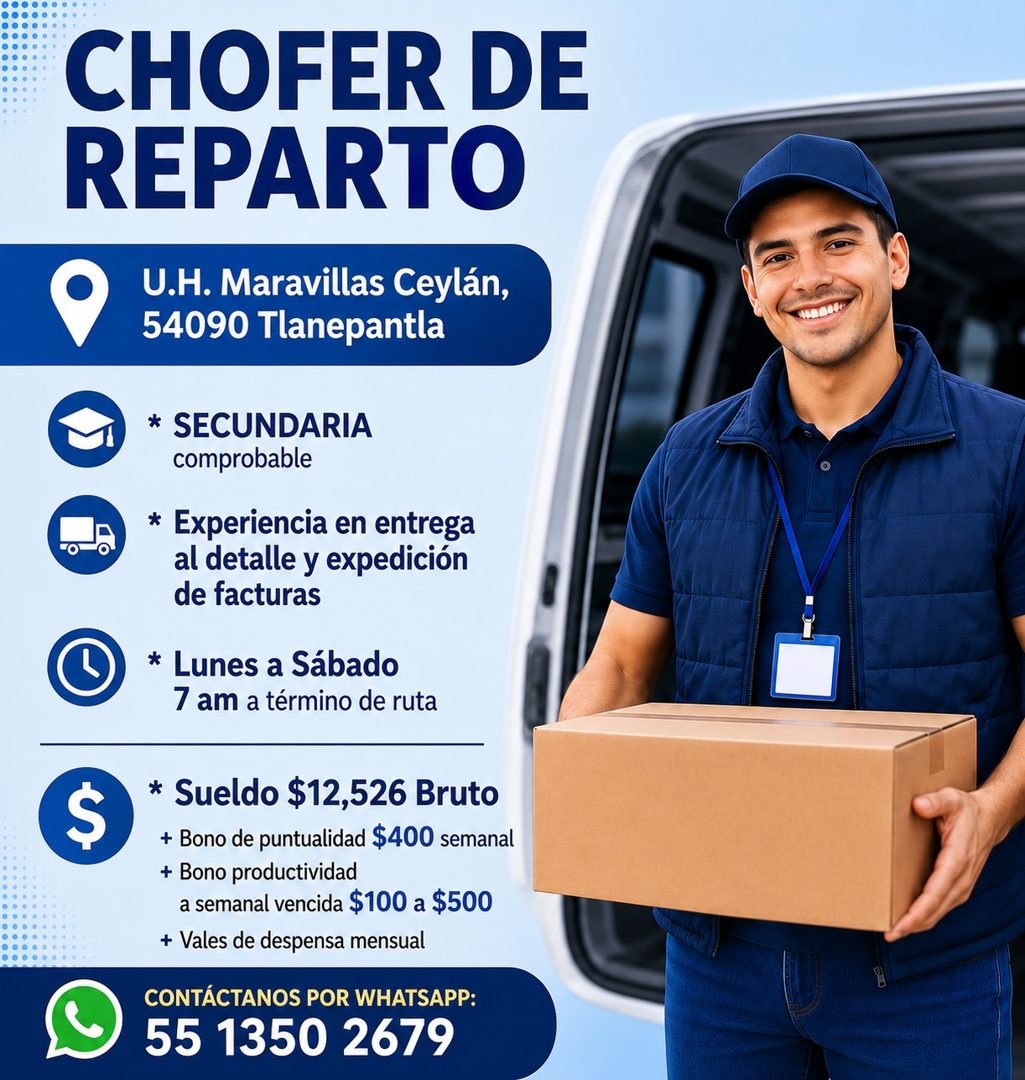Banner del anuncio de la vacante: CHOFER DE · REPARTO · U.H. Maravillas Ceylán, · 54090 Tlanepantla · * SECUNDARIA · comprobable · * Experiencia en entrega · al detalle y exp