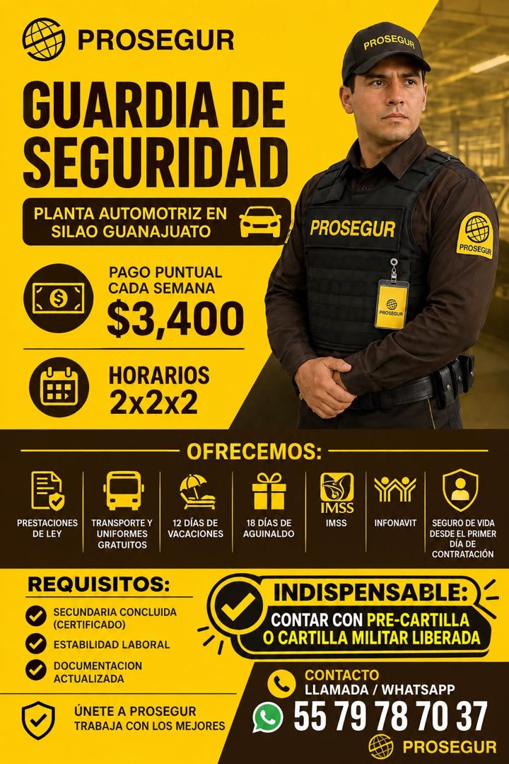 Banner del anuncio de la vacante: PROSEGUR · PROSEGUA · GUARDIA DE · SEGURIDAD · PLANTA AUTOMOTRIZ EN · SILAO GUANAJUATO · PROSEGUR · PROSEGUR · PAGO PUNTUAL · CADA SEMANA · 
