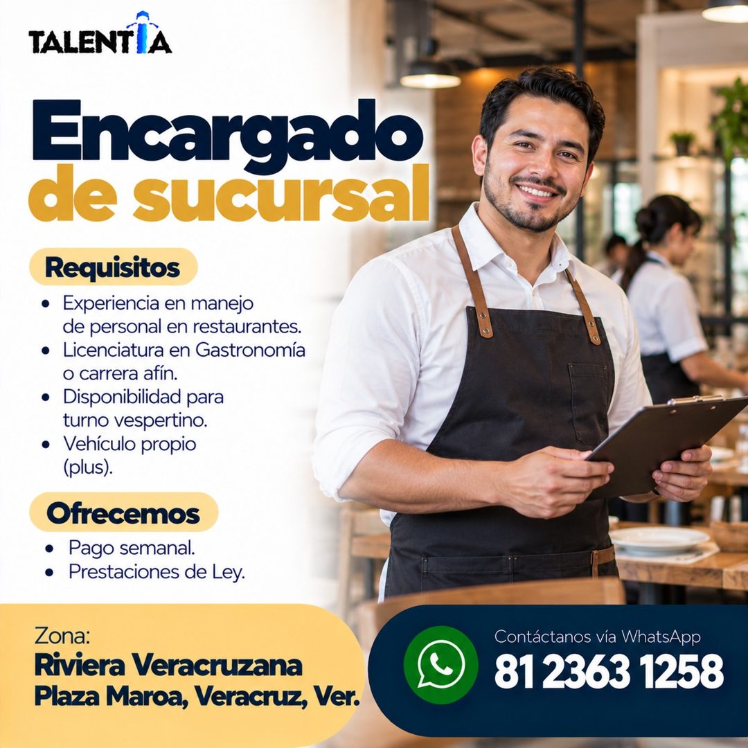 Banner del anuncio de la vacante: TALENTIA · Encargado · de sucursal · Requisitos · • Experiencia en manejo · de personal en restaurantes. · • Licenciatura en Gastronomía · o