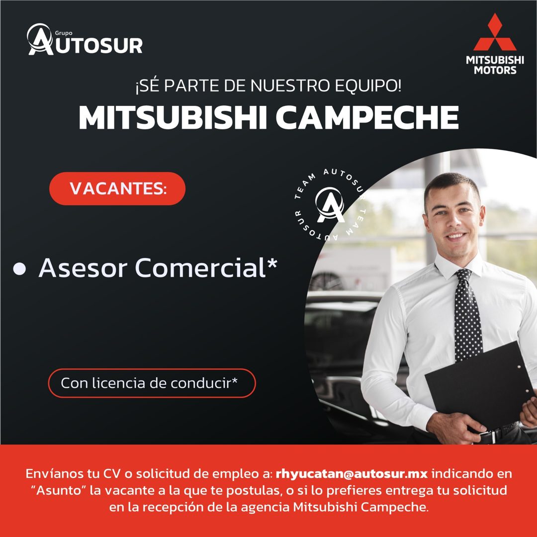 Banner del anuncio de la vacante: Grupo · AUTOSUR · MITSUBISHI · MOTORS · ¡SÉ PARTE DE NUESTRO EQUIPO! · MITSUBISHI CAMPECHE · VACANTES: · EAM · AUTORC · 1so1n · • Asesor Com
