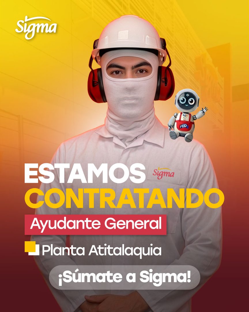 Banner del anuncio de la vacante: Sigma · FUD · ESTAMOS · Sigma · CONTRATANDO · Ayudante General · Planta Atitalaquia · ¡Súmate a Sigma!