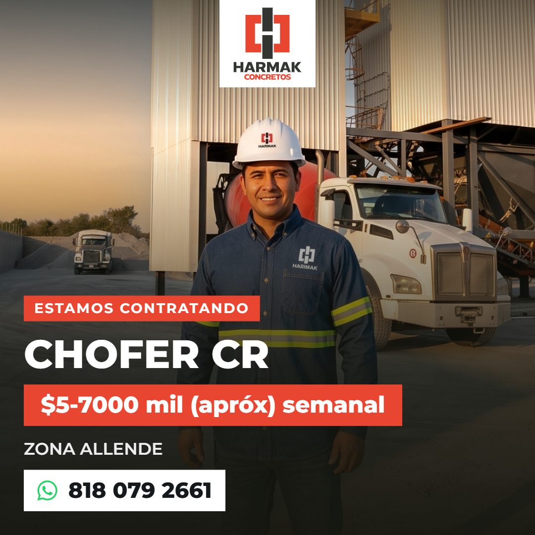 Banner del anuncio de la vacante: HARMAK · CONCRETOS · HARMAK · CH] · HARIMAK · ESTAMOS CONTRATANDO · CHOFER CR · $5-7000 mil (apróx) semanal · ZONA ALLENDE · 818 079 2661