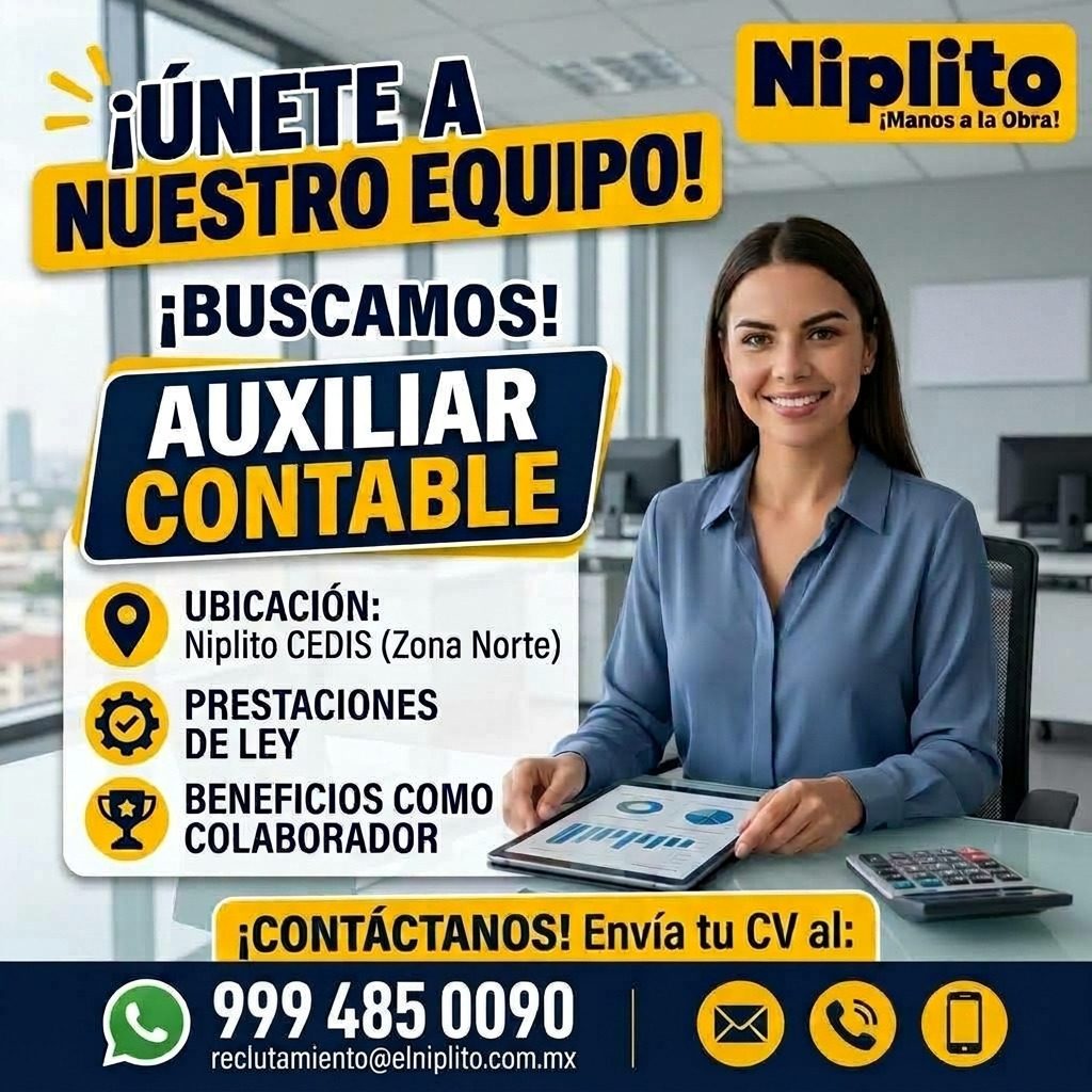 Banner del anuncio de la vacante: ¡ÚNETE A · NUESTRO EQUIPO! · ¡BUSCAMOS! · AUXILIAR · CONTABLE · UBICACIÓN: · Niplito CEDIS (Zona Norte) · PRESTACIONES · DE LEY · BENEFICIOS