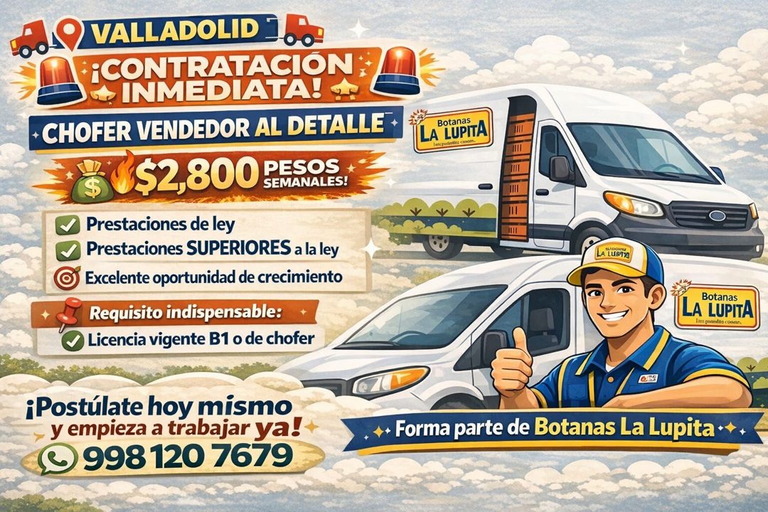 Banner del anuncio de la vacante: VALLADOLID · ¡CONTRATACION · INMEDIATA! · + CHOFER VENDEDOR AL DETALLE + · $2,800 PINOS · SEMANALES. · Prestaciones de ley · Prestaciones SU