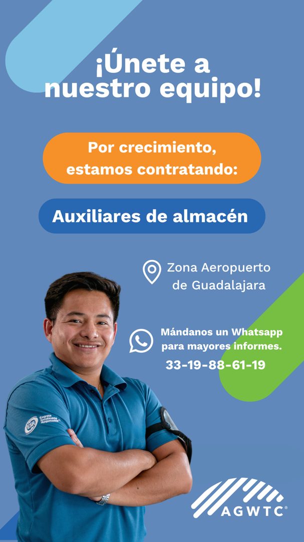 Banner del anuncio de la vacante: ¡Únete a · nuestro equipo! · Por crecimiento, · estamos contratando: · Auxiliares de almacén · Zona Aeropuerto · de Guadalajara · Mándanos u