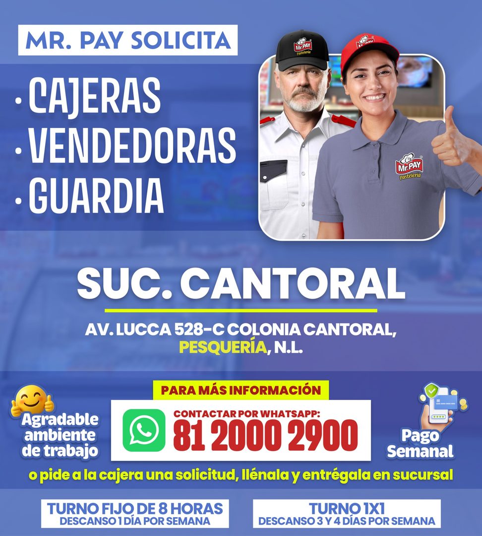 Banner del anuncio de la vacante: MR. PAY SOLICITA · • CAJERAS · • VENDEDORAS · • GUARDIA · Mir.PAY · pastelería · C · Mr. PAY · Pasteleria · SUC. CANTORAL · AV. LUCCA 528-C 