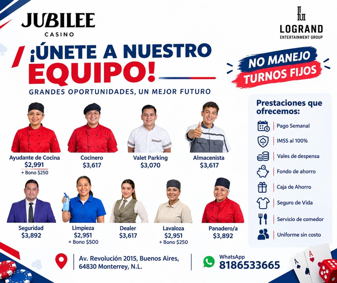 Banner del anuncio de la vacante: JUBILEE · CASINO · ¡ÚNETE A NUESTRO · EQUIPO! · GRANDES OPORTUNIDADES, UN MEJOR FUTURO · LOGRAND · ENTERTAINMENT GROUP · NO MANEJO · TURNOS 
