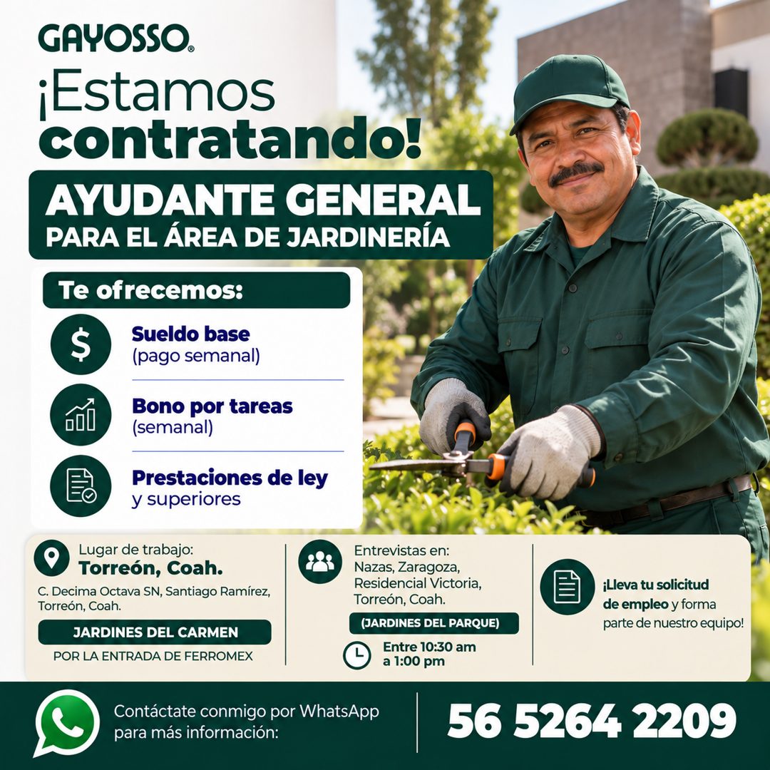 Banner del anuncio de la vacante: GAYOSSO. · ¡Estamos · contratando! · AYUDANTE GENERAL · PARA EL ÁREA DE JARDINERÍA · Te ofrecemos: · Sueldo base · (pago semanal) · Bono por