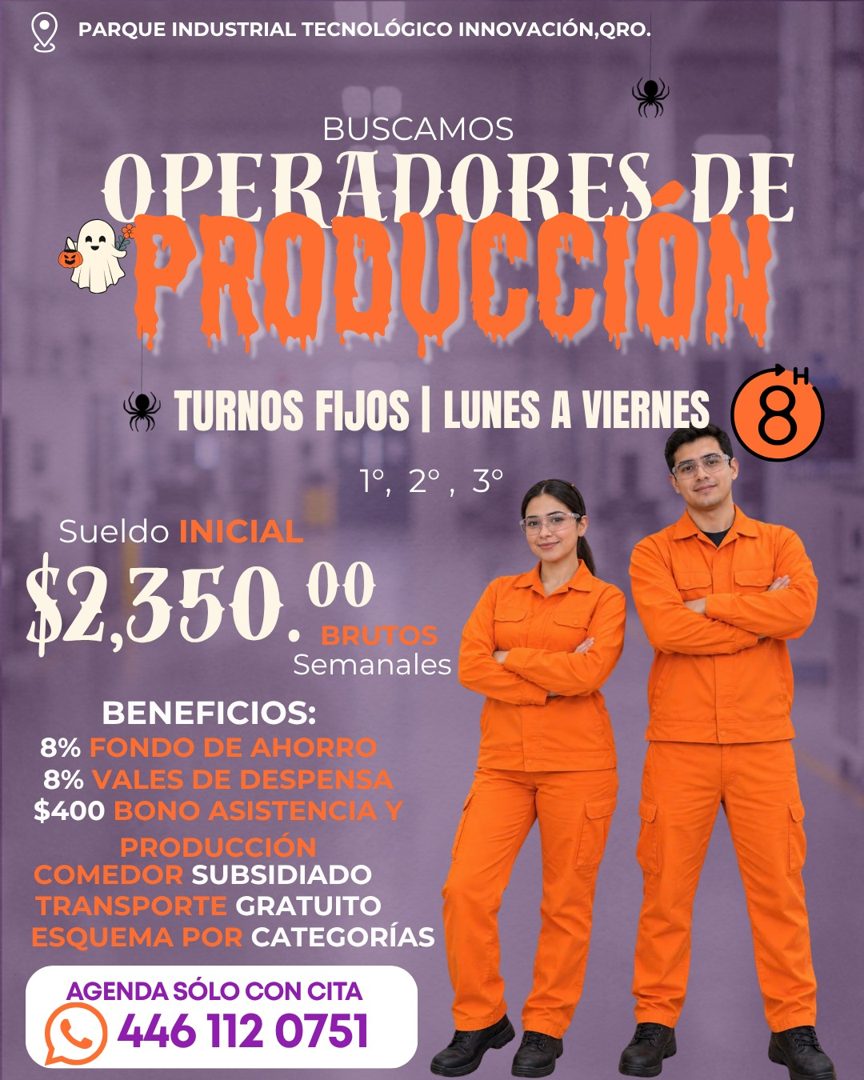 Banner del anuncio de la vacante: PARQUE INDUSTRIAL TECNOLÓGICO INNOVACIÓN, QRO. · BUSCAMOS · OPERADORES DE · PRUDUCCION · TURNOS FIJOS I LUNES A VIERNES · 1° · °, 2° , 30 · 