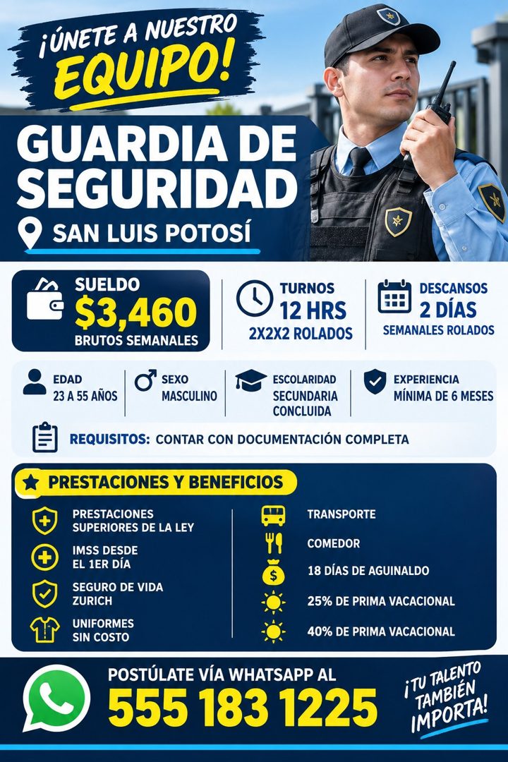 Banner del anuncio de la vacante: ¡ÚNETE A NUESTRO · EQUIPO! · GUARDIA DE · SEGURIDAD · SAN LUIS POTOSÍ · SUELDO · $3,460 · BRUTOS SEMANALES · TURNOS · 12 HRS · 2X2X2 ROLADOS