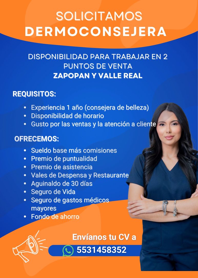 Banner del anuncio de la vacante: SOLICITAMOS · DERMOCONSEJERA · DISPONIBILIDAD PARA TRABAJAR EN 2 · PUNTOS DE VENTA · ZAPOPAN Y VALLE REAL · REQUISITOS: · • Experiencia 1 añ