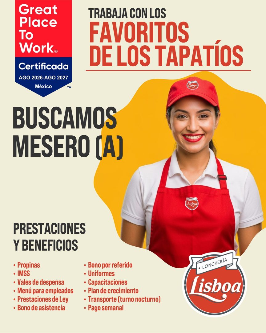 Banner del anuncio de la vacante: Great · Place · To · Work® · Certificada · AGO 2026-AGO 2027 · México · TM · TRABAJA CON LOS · FAVORITOS · DE LOS TAPATIOS · lisboa · BUSCAM