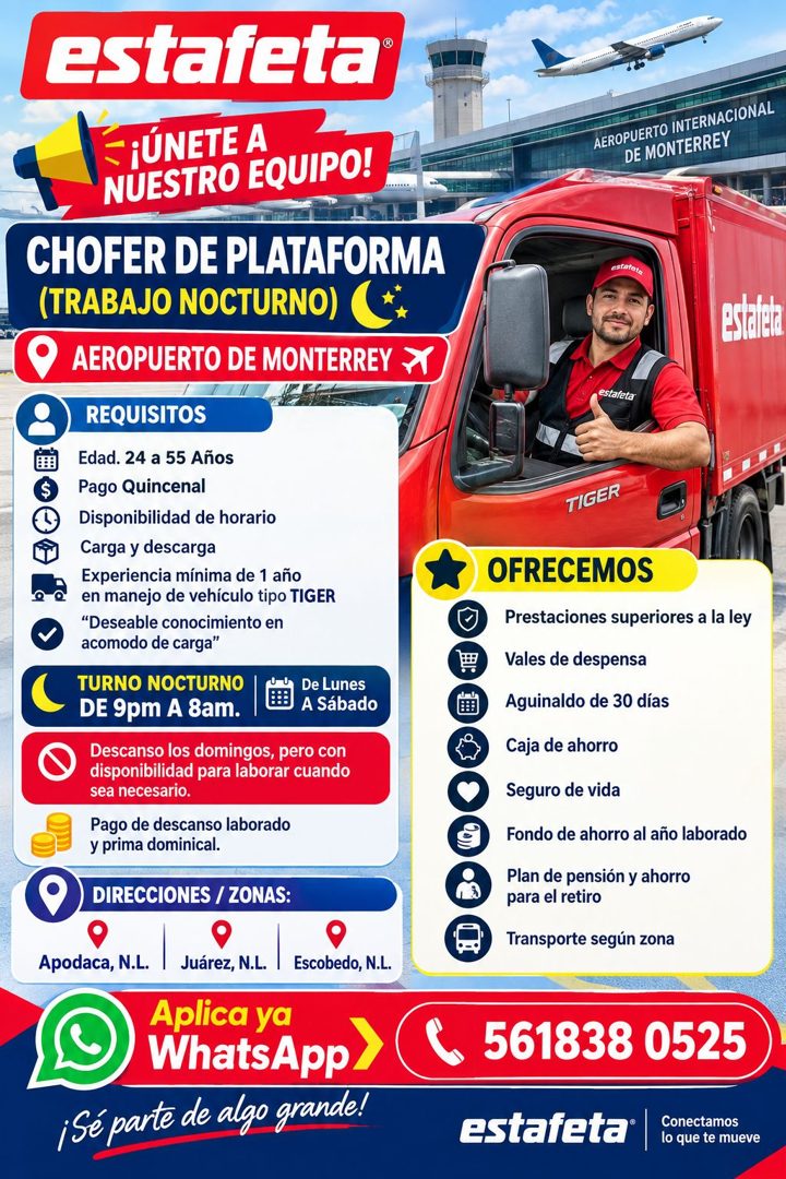 Banner del anuncio de la vacante: estafeta® · ¡ÚNETE A · NUESTRO EQUIPO! · CHOFER DE PLATAFORMA · (TRABAJO NOCTURNO) · AEROPUERTO DE MONTERREY > · REQUISITOS · Edad. 24 a 55 
