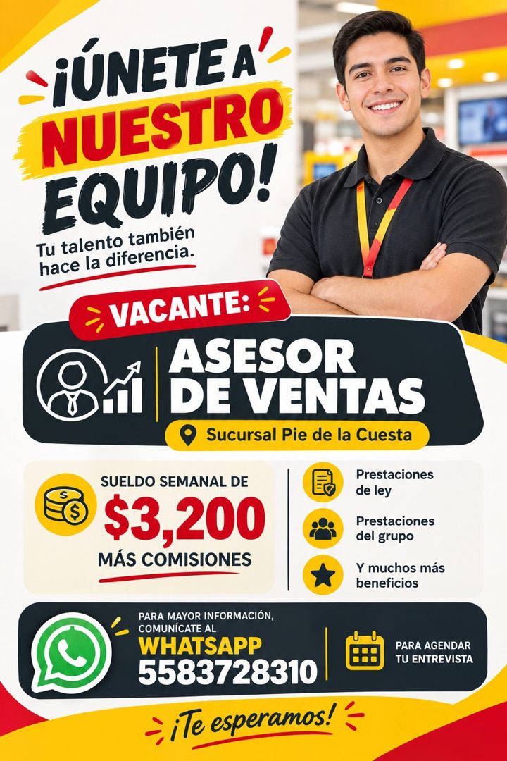 Banner del anuncio de la vacante: ¡ÚNETEA' · NUESTRO · EQUIPO! · Tu talento también · hace la diferencia. · → VACANTE: - · ASESOR · DE VENTAS · Sucursal Pie de la Cuesta · SU