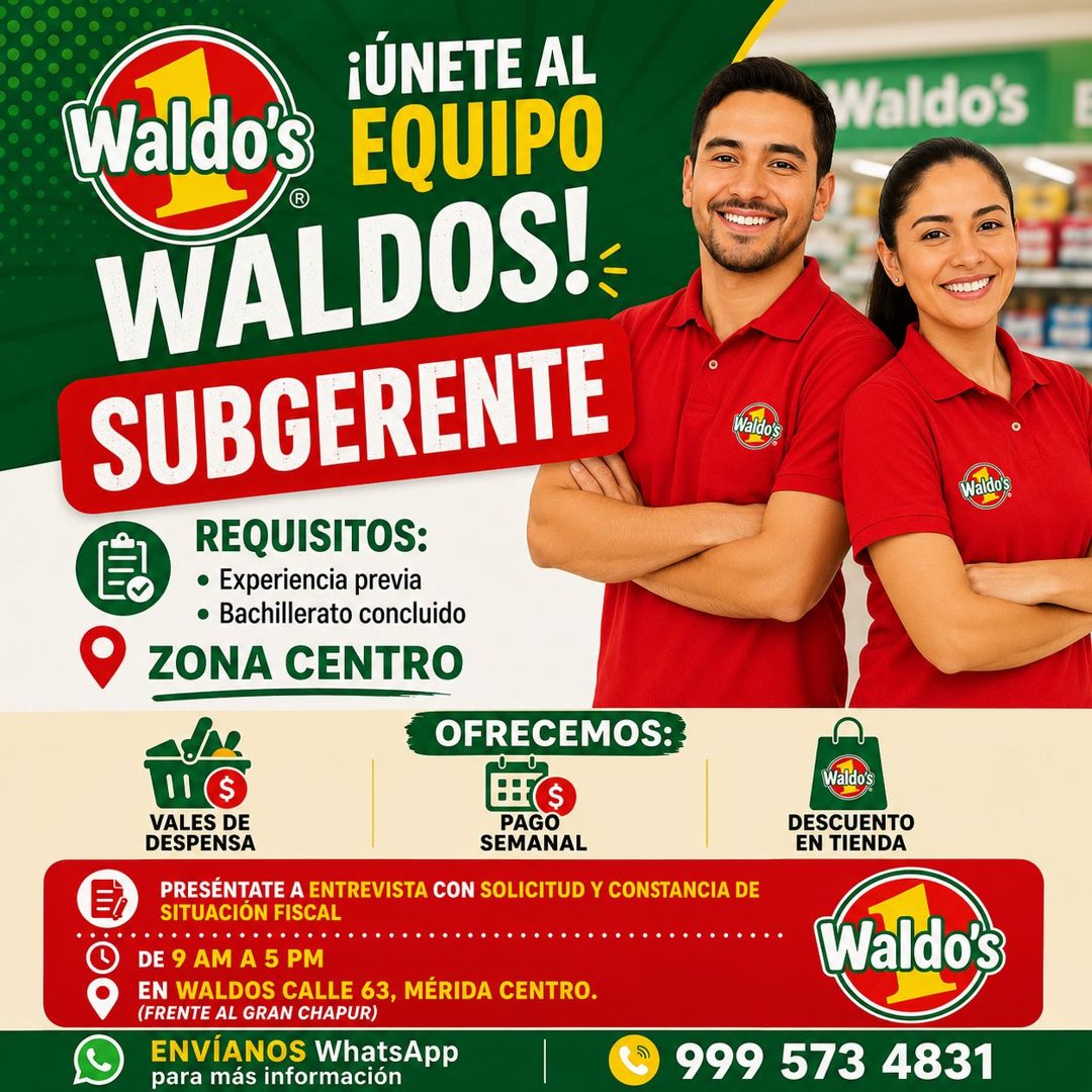 Banner del anuncio de la vacante: ¡ÚNETE AL · Waldo's · EQUIPO · WALDOS!- · SUBGERENTE · REQUISITOS: · • Experiencia previa · • Bachillerato concluido · ZONA CENTRO · Naldo's
