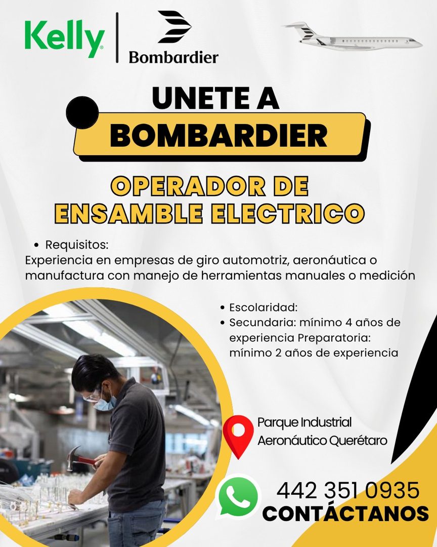 Banner del anuncio de la vacante: Kelly · Bombardier · UNETE A · BOMBARDIER · OPERADOR DE · ENSAMBLE ELECTRIGO · • Requisitos: · Experiencia en empresas de giro automotriz, a