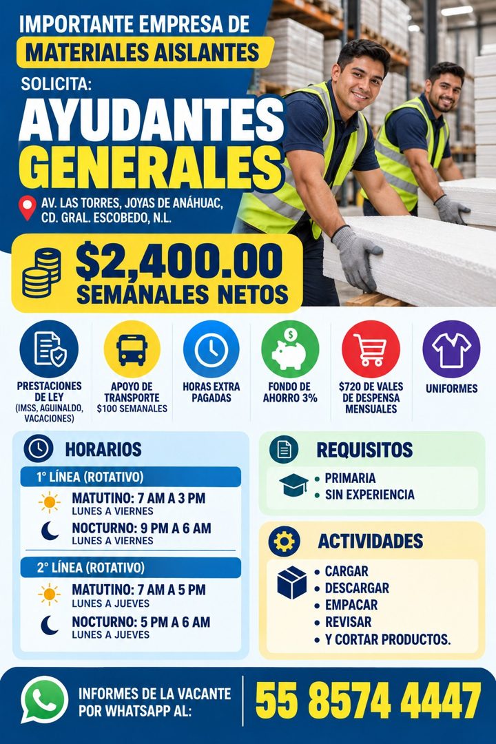 Banner del anuncio de la vacante: IMPORTANTE EMPRESA DE · MATERIALES AISLANTES · SOLICITA: · AYUDANTES · GENERALES · AV. LAS TORRES, JOYAS DE ANÁHUAC, · CD. GRAL. ESCOBEDO, N
