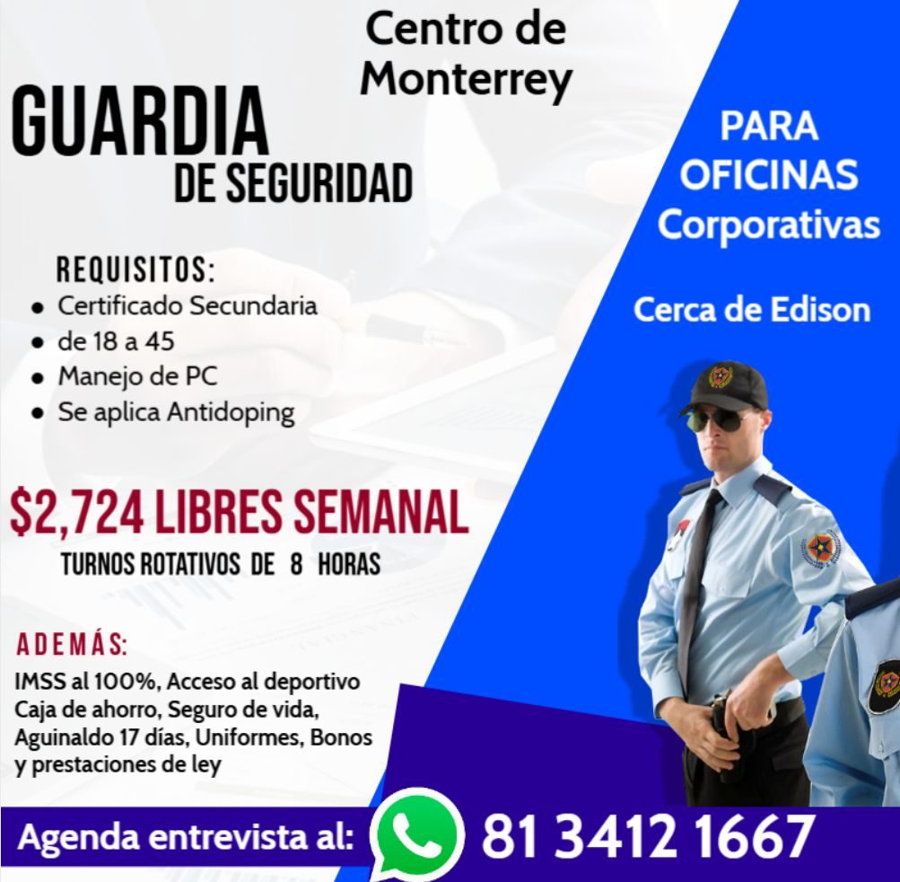 Banner del anuncio de la vacante: Centro de · Monterrey · GUARDIA · DE SEGURIDAD · REQUISITOS: · • Certificado Secundaria · • de 18 a 45 · • Manejo de PC · • Se aplica Antido