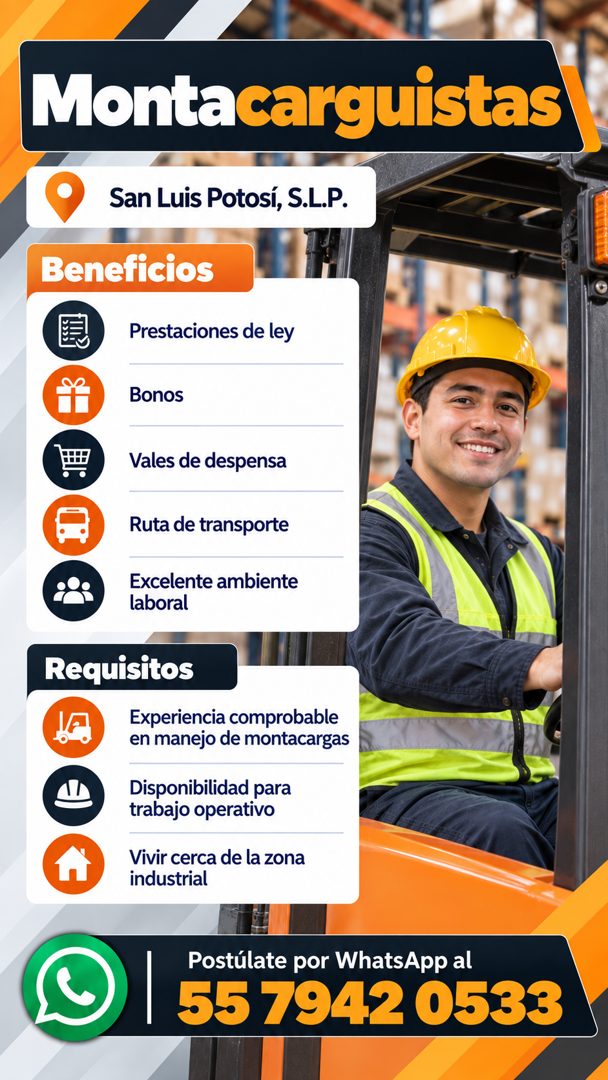 Banner del anuncio de la vacante: Montacarguistas · San Luis Potosí, S.L.P. · Beneficios · Prestaciones de ley · Bonos · Vales de despensa · Ruta de transporte · Excelente am
