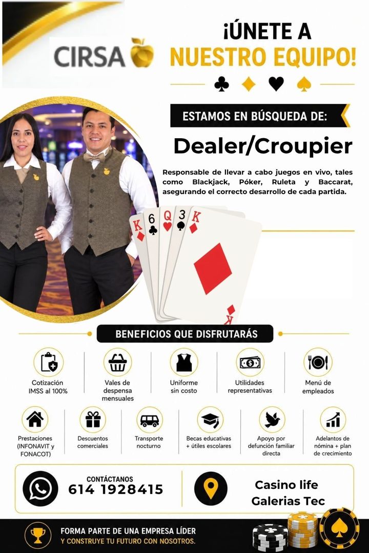 Banner del anuncio de la vacante: CIRSA · ¡ÚNETE A · NUESTRO EQUIPO! · ESTAMOS EN BÚSQUEDA DE: · Dealer/Croupier · Responsable de llevar a cabo juegos en vivo, tales · como B