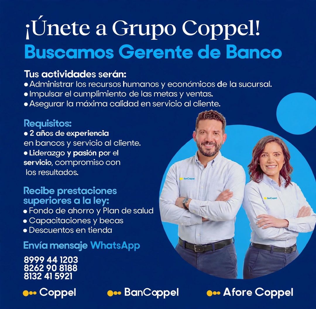 Banner del anuncio de la vacante: ¡Únete a Grupo Coppel! · Buscamos Gerente de Banco · Tus actividades serán: · • Administrar los recursos humanos y económicos de la sucursal