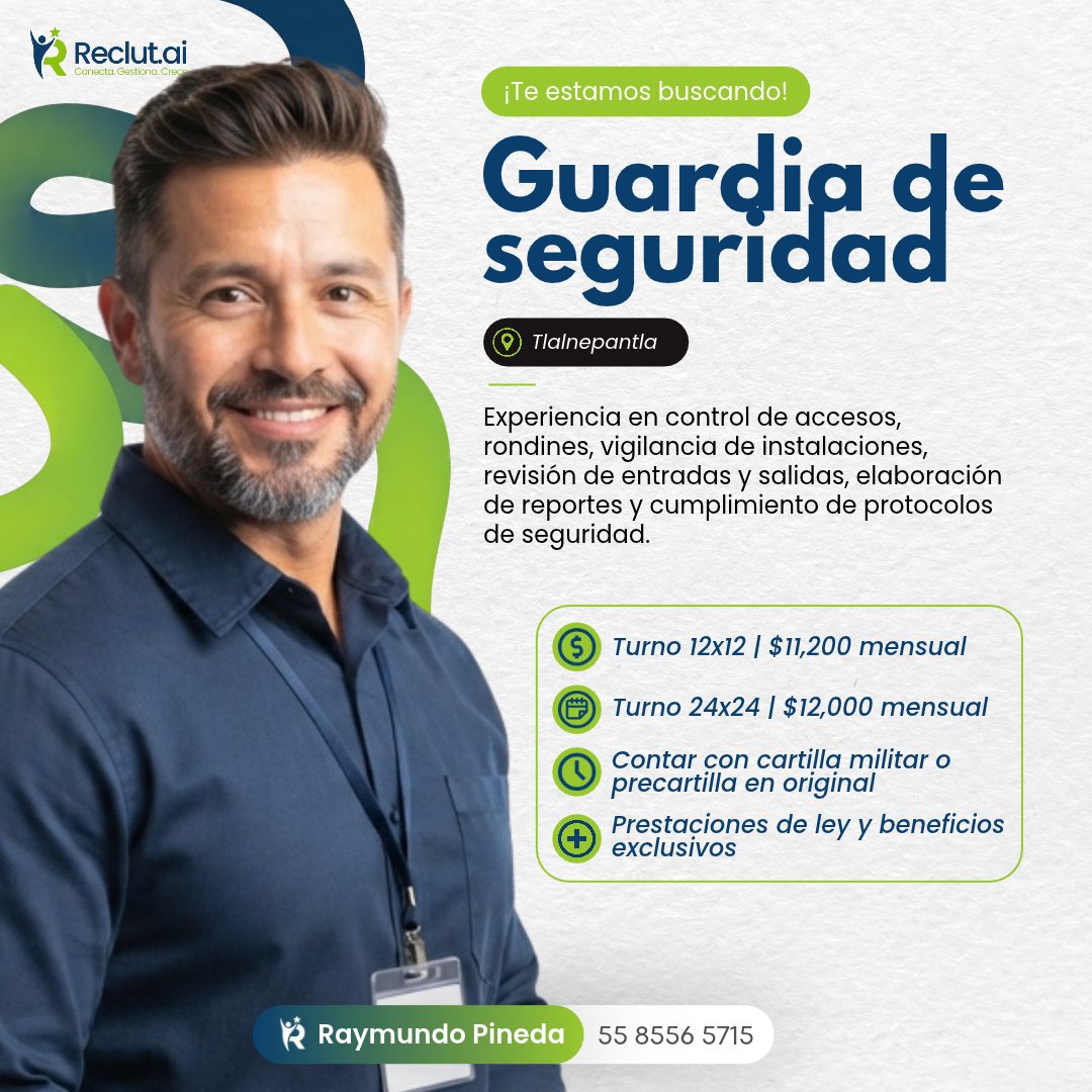 Banner del anuncio de la vacante: Reclutai · Conecta. Gestiona. Cre · ¡Te estamos buscando! · Cegurdia de · Tlalnepantla · Experiencia en control de accesos, · rondines, vigi