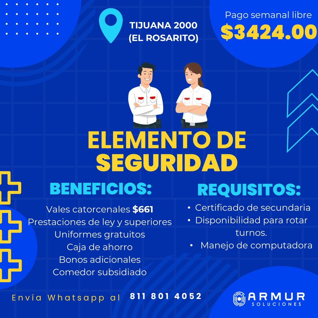 Banner del anuncio de la vacante: • · TIJUANA 2000 · (EL ROSARITO) · Pago semanal libre · $3424.00 · ELEMENTO DE · SEGURIDAD · BENEFICIOS: · Vales catorcenales $661 · Prestac