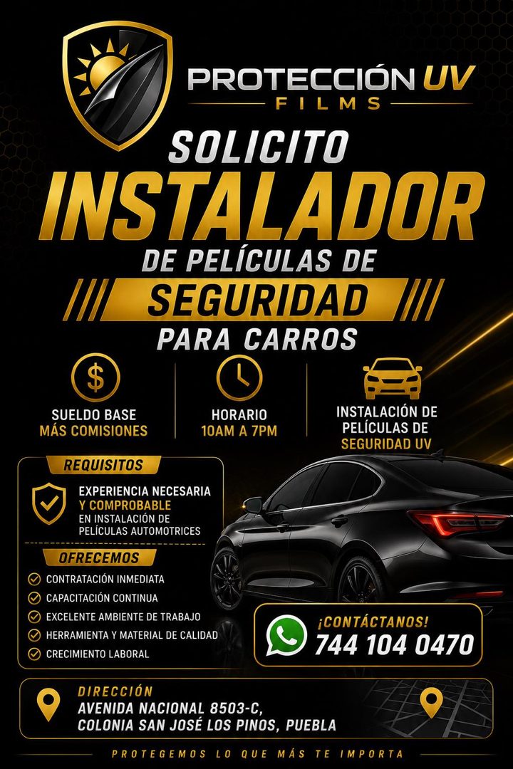 Banner del anuncio de la vacante: PROTECCIÓN UV · -FILMS · SOLICITO · INSTALADOR · DE PELÍCULAS DE · SEGURIDAD · PARA CARROS · $ · SUELDO BASE · MÁS COMISIONES · HORARIO · 10