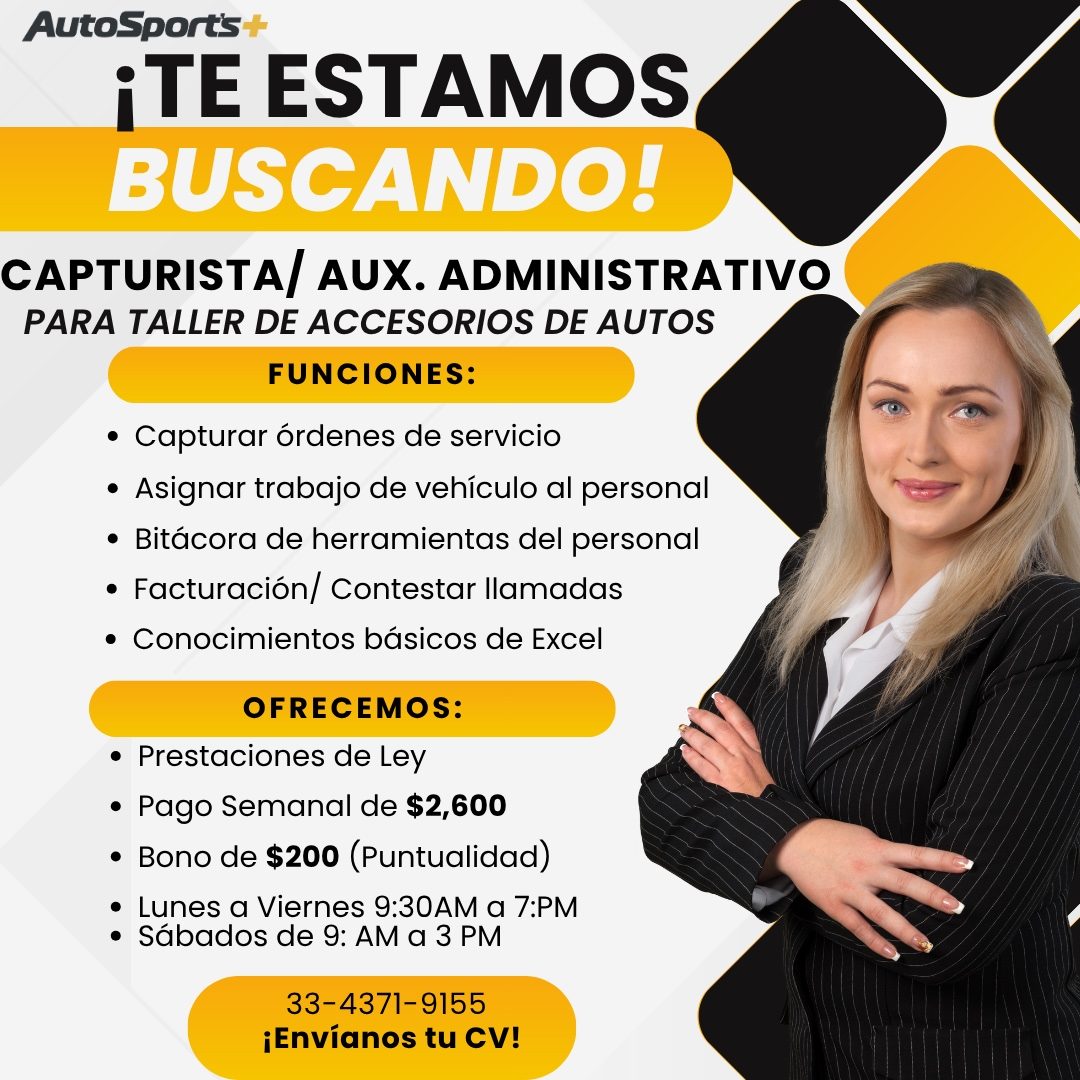 Banner del anuncio de la vacante: AutoSports+ · ¡TE ESTAMOS · BUSCANDO! · CAPTURISTA AUX. ADMINISTRATIVO · PARA TALLER DE ACCESORIOS DE AUTOS · FUNCIONES: · • Capturar órdene