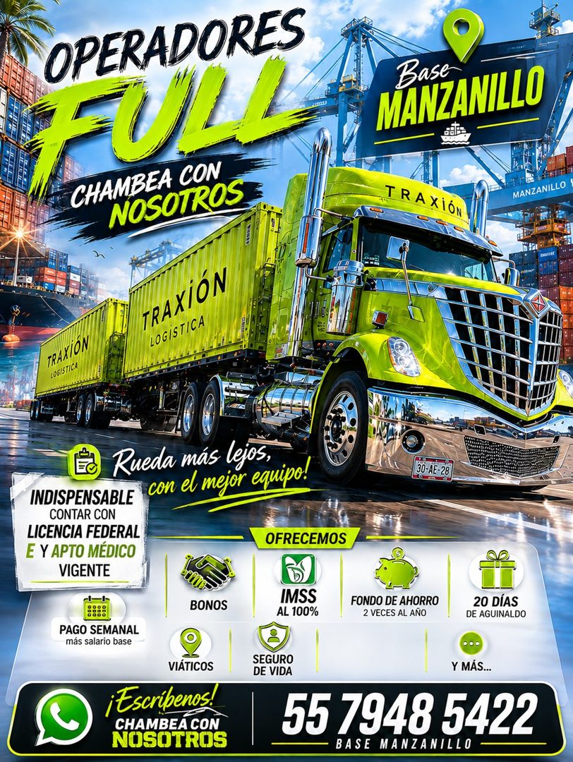 Banner del anuncio de la vacante: OPERADORES · FULL · CHAMBEA CON · NOSOTROS · TRAXIÓN · LOGISTICA · Base · MANZANILLO · TRAXIÓN · MANZANILLO · LOGISTICA · TRAXION · = · Rued