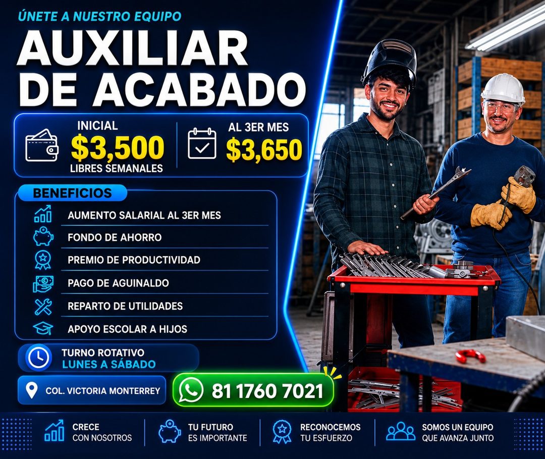 Banner del anuncio de la vacante: ÚNETE A NUESTRO EQUIPO · AUXILIAR · DE ACABADO · INICIAL · $3,500 · LIBRES SEMANALES · AL 3ER MES · $3,650 · BENEFICIOS · AUMENTO SALARIAL A