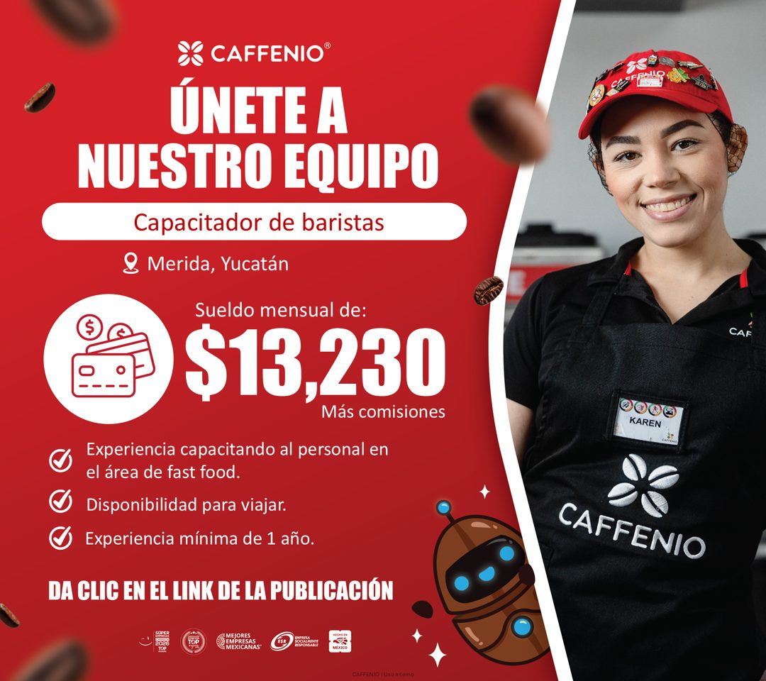Banner del anuncio de la vacante: & CAFFENIO® · ÚNETE A · NUESTRO EQUIPO · Capacitador de baristas · ® Merida, Yucatán · Sueldo mensual de: · $13,230 · Más comisiones · Exper