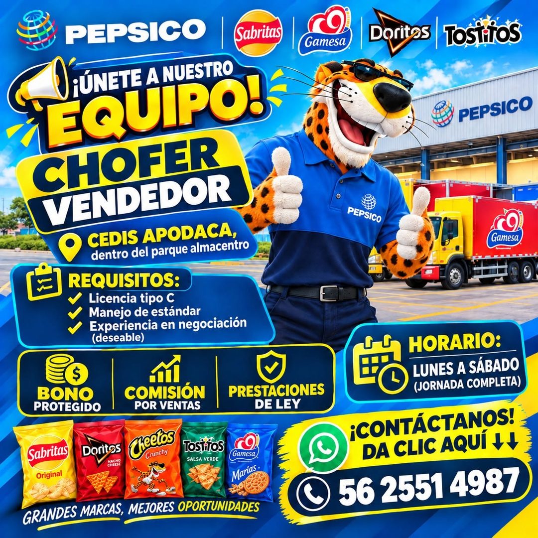 Banner del anuncio de la vacante: PEPSICO · (Sabritas) · EQUIPO! · ¡ÚNETE A NUESTRO · CHOFER · VENDEDOR · CEDIS APODACA, · dentro del parque almacentro · REQUISITOS: · Licenc
