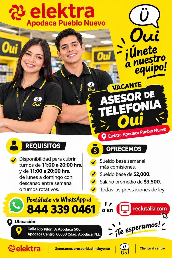 Banner del anuncio de la vacante: 2 elektra · Apodaca Pueblo Nuevo · Oui · Oui · Oui · Oui · ¡Únete · a nuestro · equipo! · Oui · VACANTE · ASESOR DE · TELEFONIA · Oui · Elek