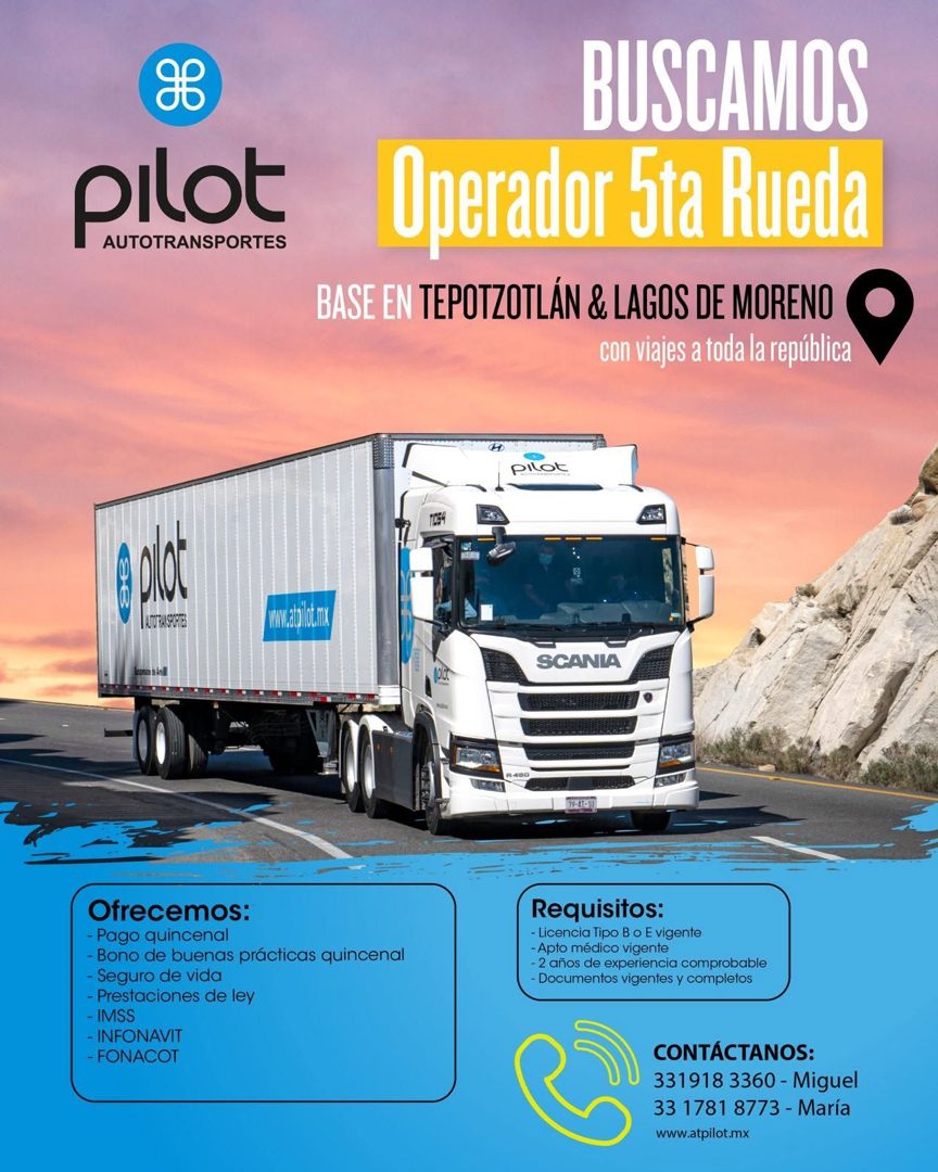 Banner del anuncio de la vacante: pIlot · AUTOTRANSPORTES · BUSCAMOS · Operador 5ta Rueda · BASE EN TEPOTZOTLÁN & LAGOS DE MORENO · con viajes a toda la república · pilot · A