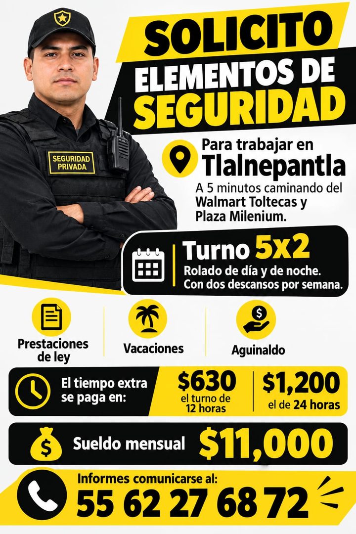 Banner del anuncio de la vacante: SEGURIDAD · PRIVADA · SOLICITO · ELEMENTOS DE · SEGURIDAD · Para trabajar en · Tlalnepantla · A 5 minutos caminando del · Walmart Toltecas y