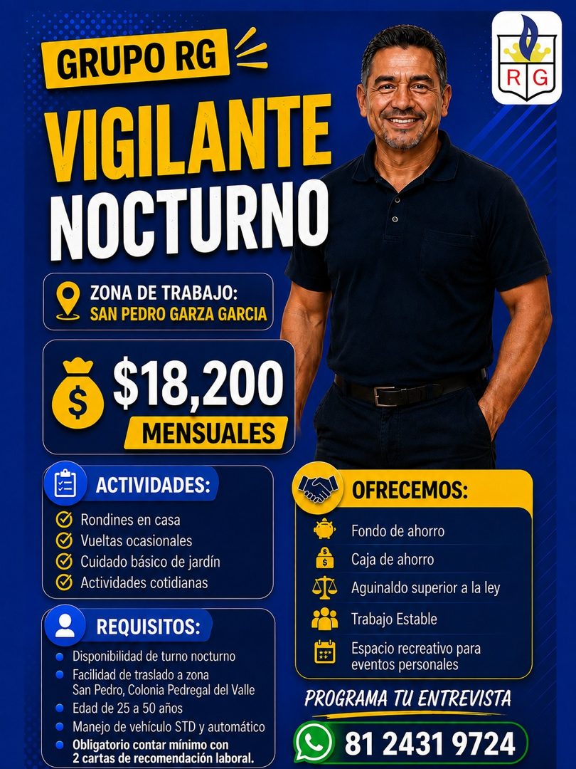 Banner del anuncio de la vacante: GRUPO RG · VIGILANTE · NOCTURNO · ZONA DE TRABAJO: · SAN PEDRO GARZA GARCIA · $ · $18,200 · MENSUALES · ACTIVIDADES: · Rondines en casa · Vu
