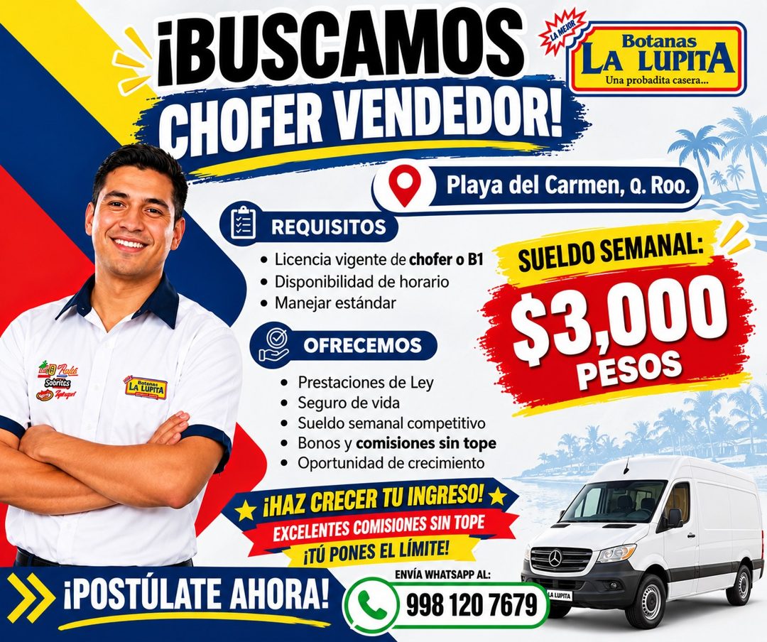 Banner del anuncio de la vacante: ¡BUSCAMOS · LA MEIOR · Botanas · LA LUPITA · Una probadita casera... · CHOFER VENDEDOR! · Playa del Carmen, Q. Roo. · SUELDO SEMANAL: · $3,0