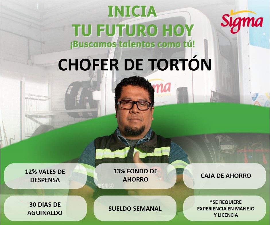 Banner del anuncio de la vacante: INICIA · TU FUTURO HOY · ¡Buscamos talentos como tú! · CHOFER DE TORTÓN · Sigma · 12% VALES DE · DESPENSA · 13% FONDO DE · AHORRO · CAJA DE 