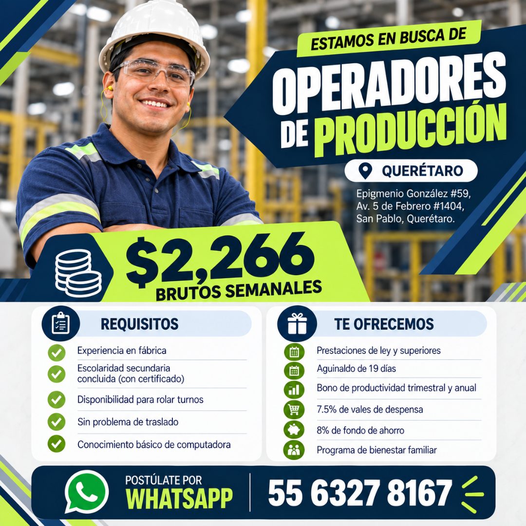 Banner del anuncio de la vacante: ESTAMOS EN BUSCA DE · OPERADORES · DE PRODUCCIÓN · QUERÉTARO · Epigmenio González #59, · Av. 5 de Febrero #1404, · San Pablo, Querétaro. · $