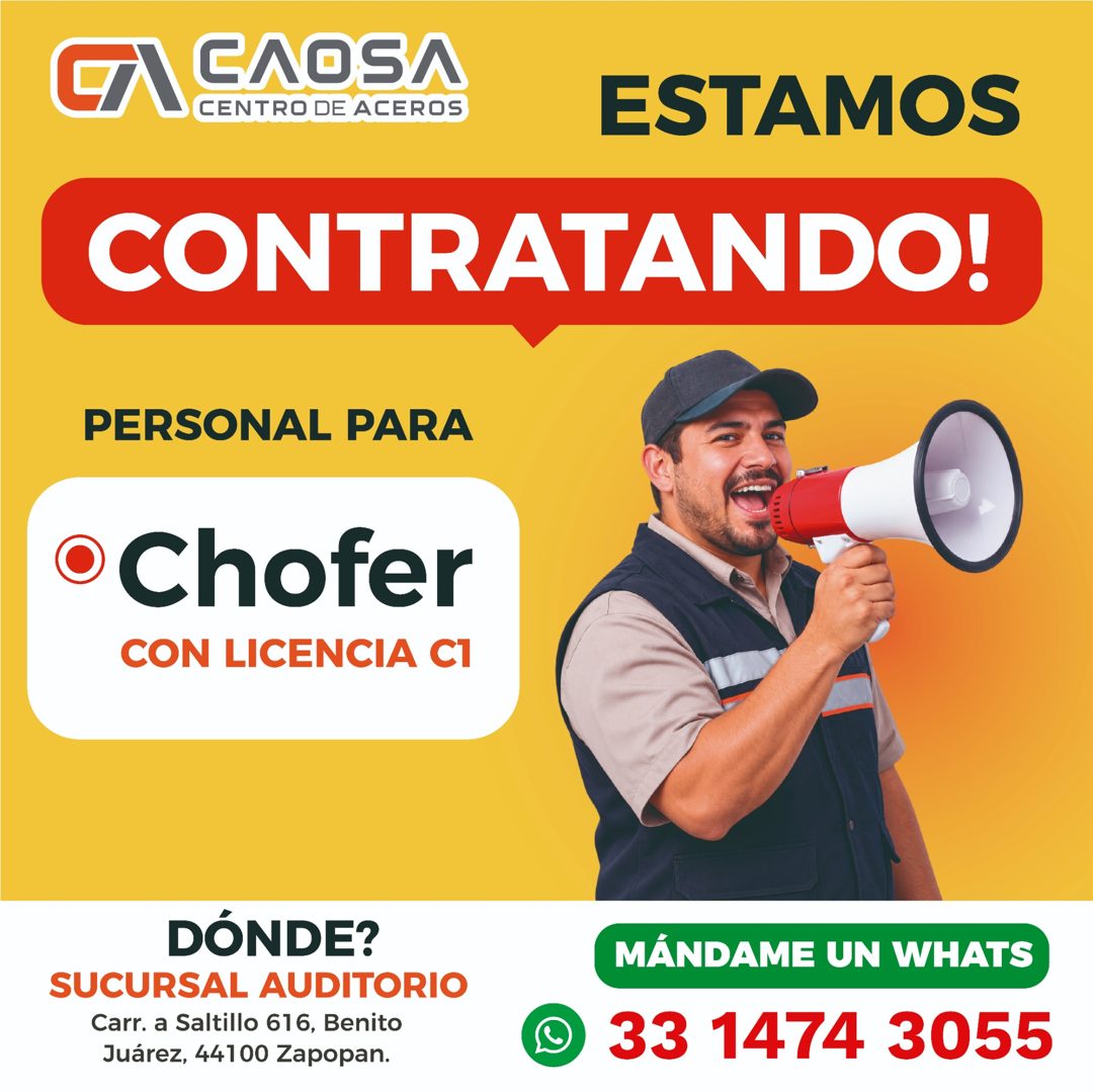Banner del anuncio de la vacante: CENTRO DE ACEROS · ESTAMOS · CONTRATANDO! · PERSONAL PARA · •Chofer · CON LICENCIA C1 · DÓNDE? · SUCURSAL AUDITORIO · Carr. a Saltillo 616, 