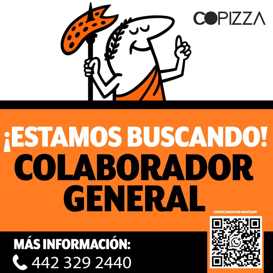 Banner del anuncio de la vacante: COPIZZA · ¡ESTAMOS BUSCANDO! · COLABORADOR · GENERAL · CONTÁCTANOS POR WHATSAPP · MÁS INFORMACIÓN: · 442 329 2440
